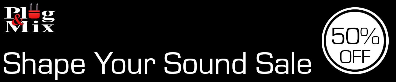 Banner Plug and Mix - Shape Your Sound Sale