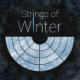 Strings Of Winter
