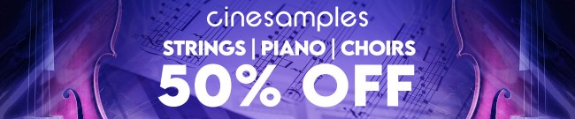 Banner Cinesamples - 50% OFF Strings, Piano & Choirs