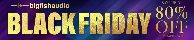 Banner Big Fish Audio - Up to 80% Off - Black Friday Sale