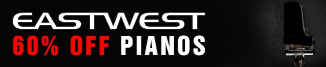 Banner EastWest January Spotlight: 60% Off Pianos