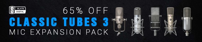 Banner Slate Digital: 65% Off Classic Tubes 3