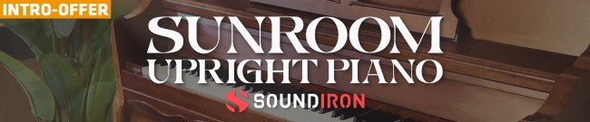 Banner Soundiron - Sunroom Upright Piano - Intro Offer