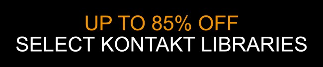 Banner Up to 85% OFF Select Kontakt Libraries