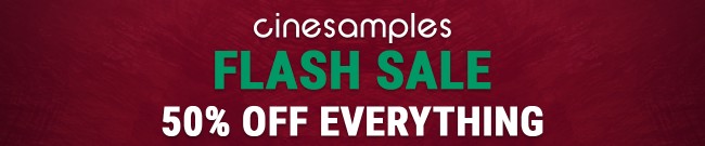Banner Cinesamples Flash Sale - 50% Off Everything