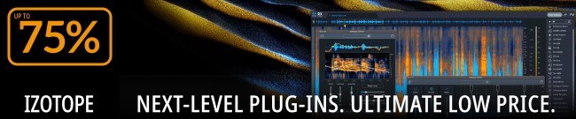 Banner iZotope - Holiday Sale - Up to 75% Off