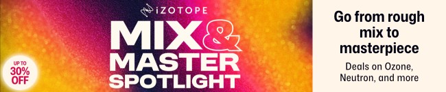 Banner iZotope - Mix & Master Spotlight