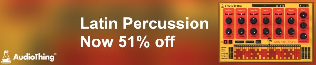 Banner AudioThing: 51% Off Latin Percussion