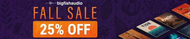 Banner Big Fish Audio Fall Sale: 25% Off