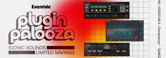 Eventide Pluginpalooza 2026