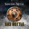 Singing Metal: Gas Bottle