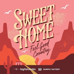 Sweet Home: Feel Good Country