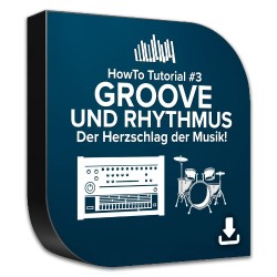 HowTo Tutorial 3 - Groove & Rhythmus