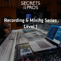 Recording & Mixing Series Level 1