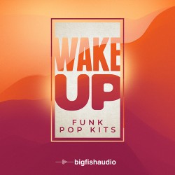 Wake Up: Funk Pop Kits
