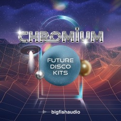 Chromium: Future Disco Kits