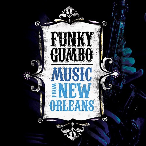 Funky Gumbo: Music from New Orleans