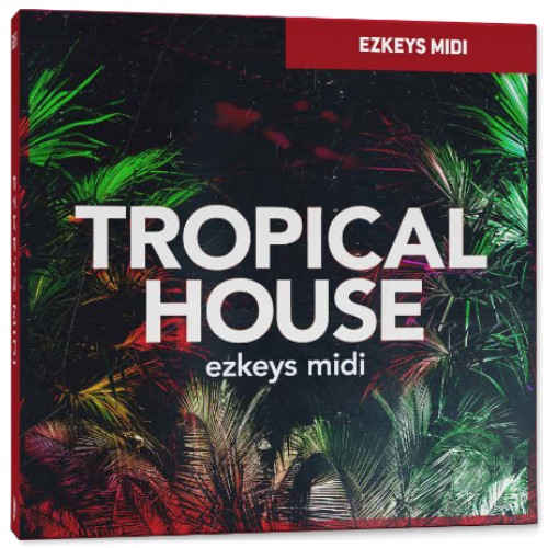 EZkeys MIDI Tropical House