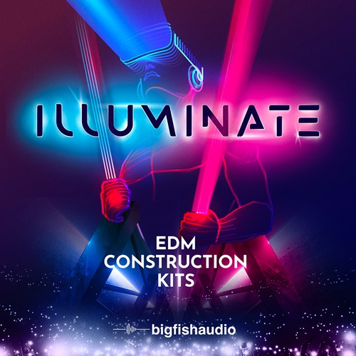 Illuminate: EDM Construction Kits