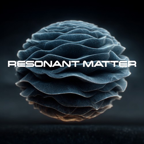 Resonant Matter