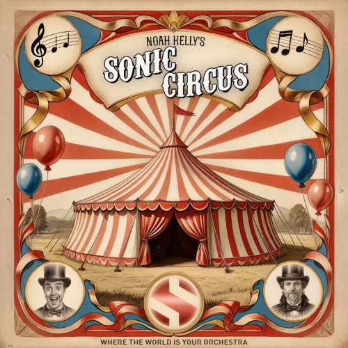 Noah Kellys Sonic Circus