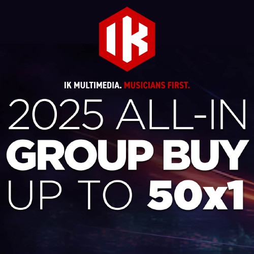 IK Multimedia - 2025 All-in Group Buy