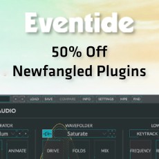 Eventide - 50% Off Newfangled Plugins