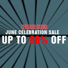Cherry Audio - June Celebration Sale