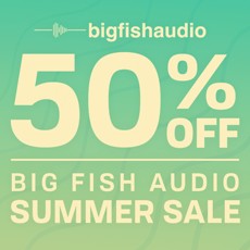 Big Fish Audio - Summer Sale - 50% Off