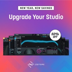iZotope - Upgrade Your Studio - 50% Off