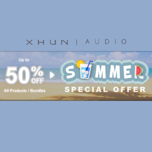Xhun Audio Summer Sale - Up to 50% Off