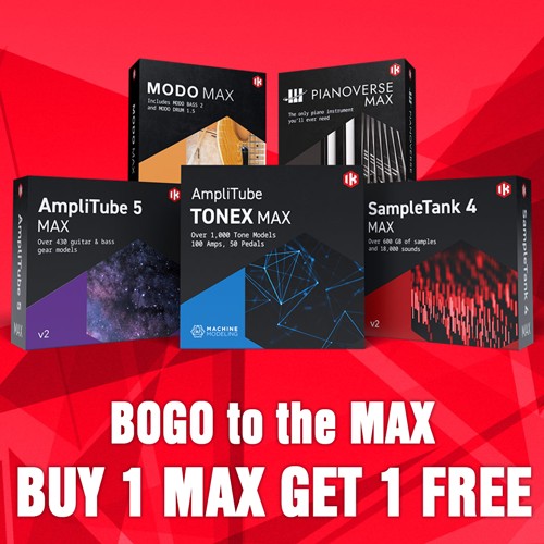 IK Multimedia: BOGO to the MAX