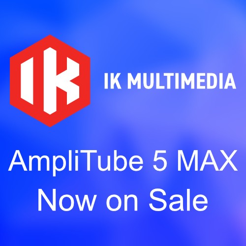 IK Multimedia - AmpliTube 5 Max - On Sale