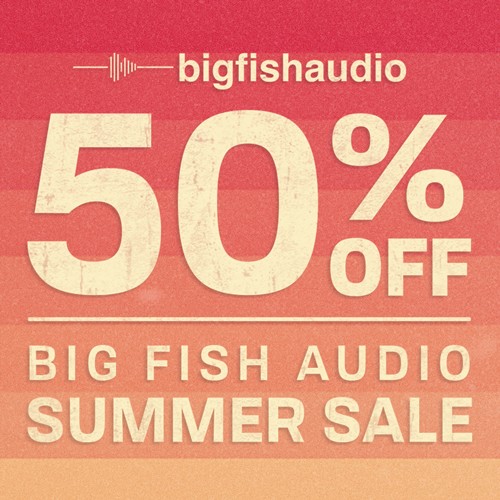 Big Fish Audio Summer Sale