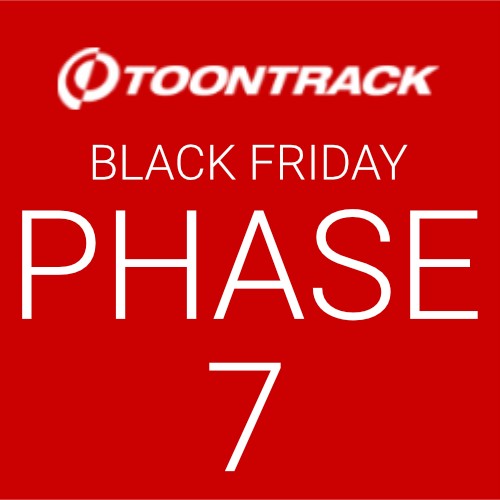 Toontrack - Black Friday - Phase 7