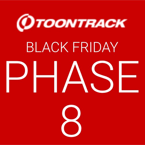 Toontrack - Black Friday - Phase 8