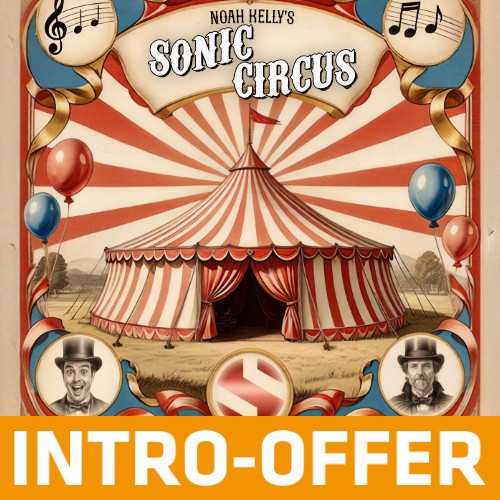 Deal Soundiron - Noah Keylls Sonic Circus - Intro Offer