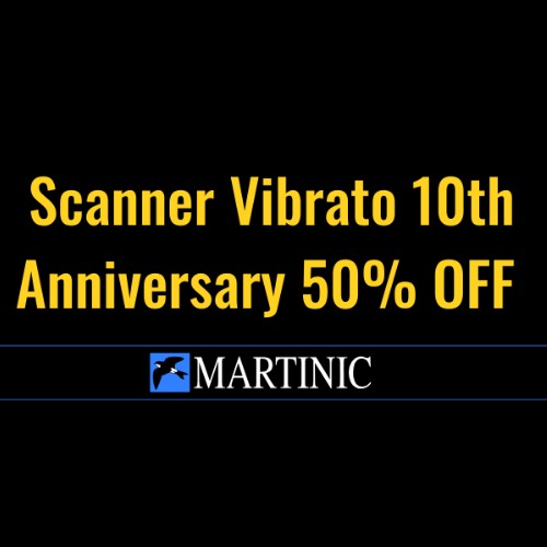 Martinic - Scanner Vibrato - 50% Off