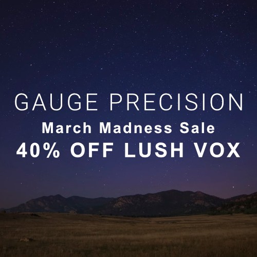 Gauge Precision - Lush Vox - 40% Off