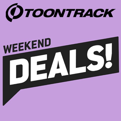 Toontrack Weekend Deal - Save Big!