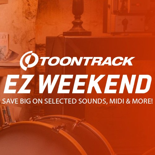 Toontrack EZ Weekend Deal