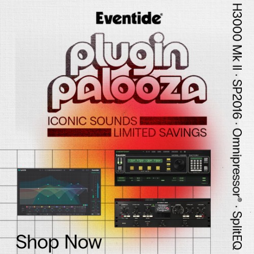 Eventide: Pluginpalooza Sale - 50% Off