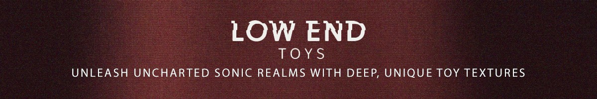 Low End Toys Banner