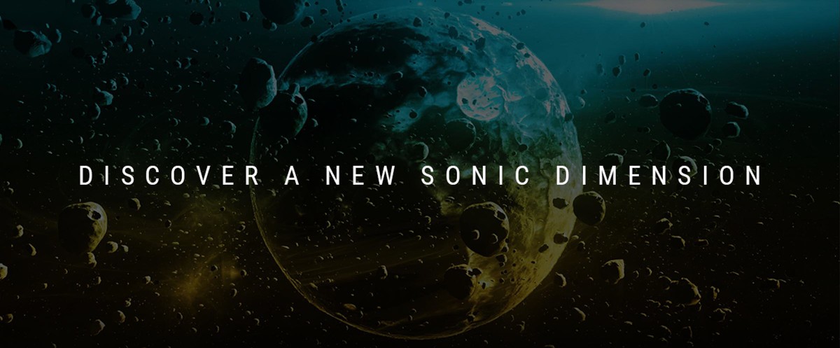 Discover A New Sonic Dimension