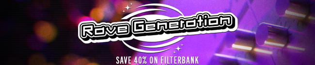 Rave Generation - 40% Off FilterBank