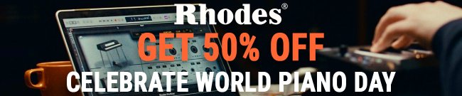 Rhodes - World Piano Day Sale - 50% Off